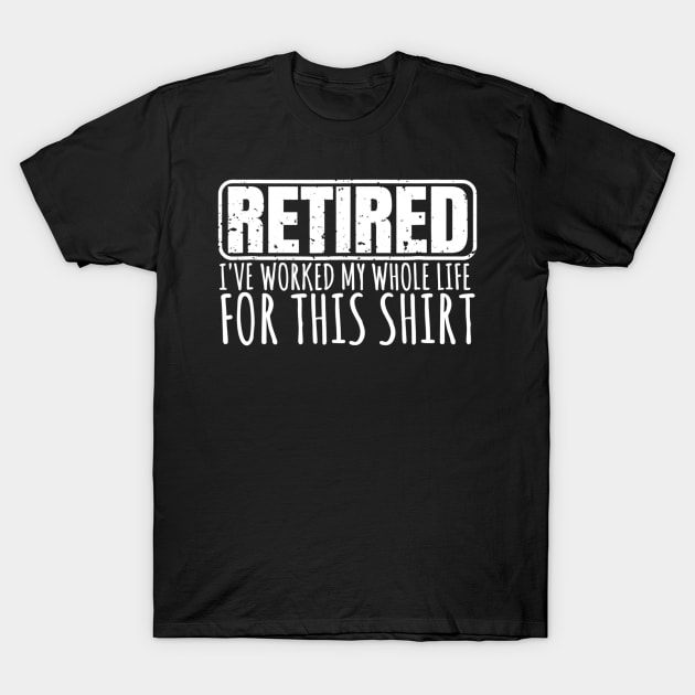 Retiree Gifts For Men Funny Retirement Shirts With Sayings T-Shirt by lohstraetereva